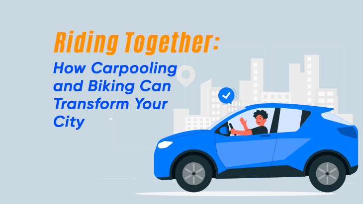 Riding Together: How Carpooling and Biking Can Transform Your City